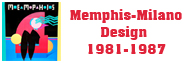 MEMPHIS-MILANO DESIGN 1981-1987